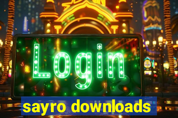 sayro downloads